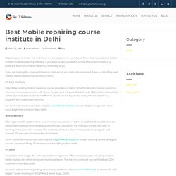 Best Mobile repairing course institute in Delhi - Sky IT Solutions
