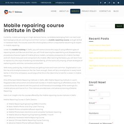 Mobile repairing course institute in Delhi - Sky IT Solutions