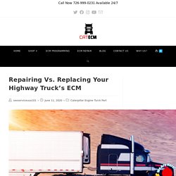 Repairing Vs. Replacing Your Highway Truck’s ECM