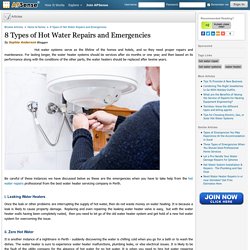 8 Types of Hot Water Repairs and Emergencies.