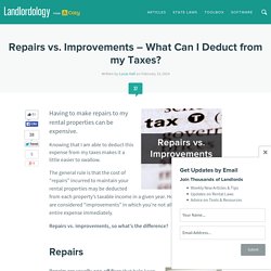 Repairs vs. Improvements - What Can I Deduct from my Taxes?