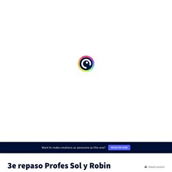 3e repaso Profes Sol y Robin by marie-pierre.robin2 on Genially