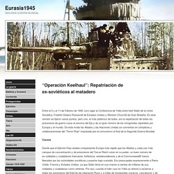 “Operación Keelhaul”: Repatriación de ex-soviéticos al matadero
