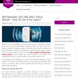 Wifi Repeater 192.168.188.1 Setup Wizard – How To Use it For Login?
