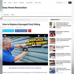 How to Replace Damaged Vinyl Siding