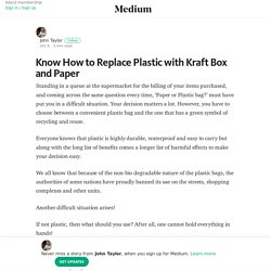 Know How to Replace Plastic with Kraft Box and Paper