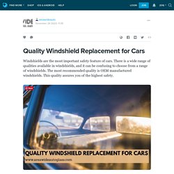 Quality Windshield Replacement for Cars: areawideauto — LiveJournal