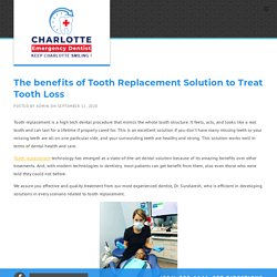 The benefits of Tooth Replacement Solution to Treat Tooth Loss