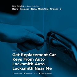 Get Replacement Car Keys From Auto Locksmith-Auto Locksmith Near Me