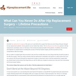 What Can You Never Do After Hip Replacement Surgery - Lifetime Precautions