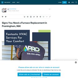 Signs You Need a Furnace Replacement in Framingham, MA!: procomfortac — LiveJournal