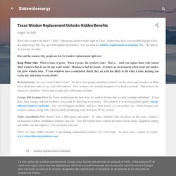 Texas Window Replacement Unlocks Hidden Benefits