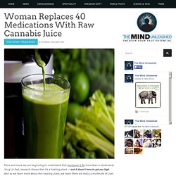 Woman Replaces 40 Medications With Raw Cannabis Juice