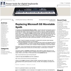 Replacing Microsoft GS Wavetable Synth « Power tools for digital keyboards