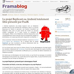 Le projet Replicant ou Android totalement libre présenté par PaulK