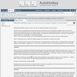 Replicating AutoHotKey's magic on a linux/unix/mac osx computer (thoughts on linux/osx port?) - AutoHotkey Community