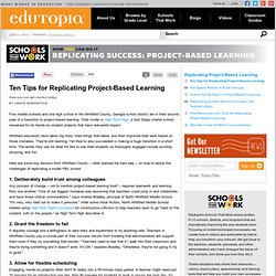 Ten Takeaway Tips for Replicating Project-Based Learning