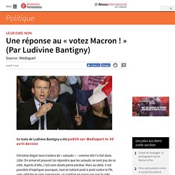 Une réponse au « votez Macron ! » (Par Ludivine Bantigny)