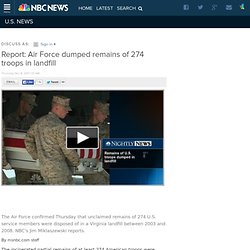 Report: Air Force dumped remains of 274 troops in landfill