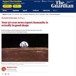 Your 50-year news report: humanity is actually in good shape