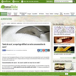 'Gavés de sucre', un reportage édifiant sur notre consommation de sucre