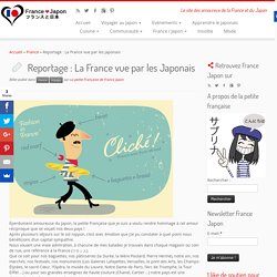 Reportage : La France vue par les Japonais