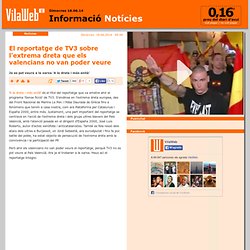 El reportatge de TV3 sobre l'extrema dreta que els valencians no van poder veure