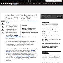 Libor Reported as Rigged in ’08 Proving 2012’s Revelation