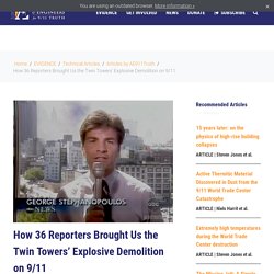 How 36 Reporters Brought Us the Twin Towers’ Explosive Demolition on 9/11