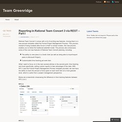 Reporting in Rational Team Concert 3 via REST – Part I « Team Greenridge