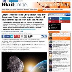 Nasa reports largest fireball since Chelyabinsk falls into Earth