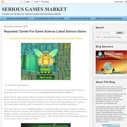 Center For Game Science Latest Serious Game