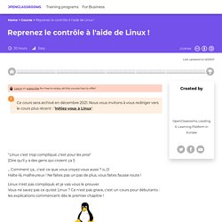 Reprenez le contrôle à l'aide de Linux !