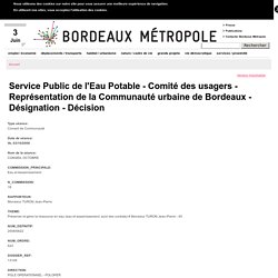 Service Public de l'Eau Potable - Comité des usagers - Représentation de la Communauté urbaine de Bordeaux - Désignation - Décision