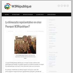 La démocratie représentative en crise: Pourquoi W3République? » W3République