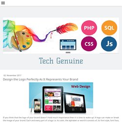 Design the Logo Perfectly As It Represents Your Brand - Web Design and Development