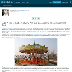 Add A Reproduction Of Any Antique Carousel To The Amusement Park: donnellswalsh