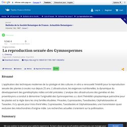 La reproduction sexuée des Gymnospermes: Bulletin de la Société Botanique de France. Actualités Botaniques: Vol 134, No 1