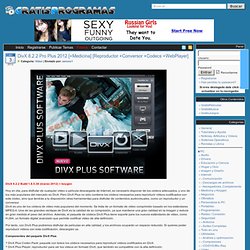 Descargar DivX 8.2.2 Pro Plus 2012 [+Medicina] [Reproductor +Conversor +Codecs +WebPlayer