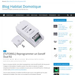[TUTORIEL] Reprogrammer un Sonoff Dual R2 - Blog Habitat Domotique