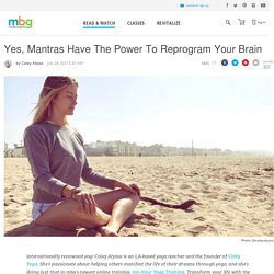 Caley Alyssa On Mantras Reprogramming Your Mind - mindbodygreen