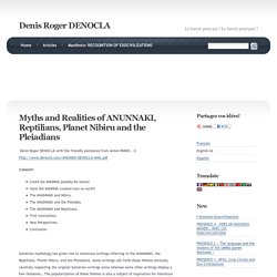 Denis Roger DENOCLA » Blog Archive » Mythes et réalités des ANUNNAKI, des Reptiliens, de Nibiru et des Pléiadiens