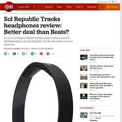 Sol Republic Tracks headphones review: Better deal than Beats?