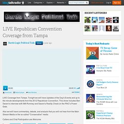 LIVE Republican Convention Coverage from Tampa 08/27 by Bards Logic Political Talk