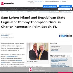 Sam Lehrer Miami and Republican State Legislator Tommy Thompson Discuss Charity Interests in Palm Beach, FL