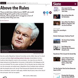 The Republican National Committee rule No. 40(b) won’t be the reason Newt Gingrich can’t be the party’s nominee