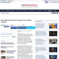 Republican Party No Longer Touts Faith, Values?