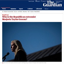 Who is the Republican extremist Marjorie Taylor Greene?