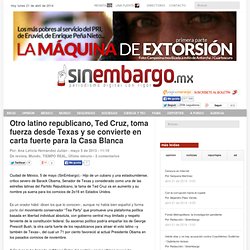 Otro latino republicano, Ted Cruz, toma fuerza desde Texas y se convierte en carta fuerte para la Casa Blanca