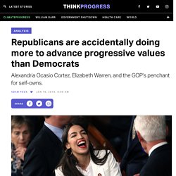 Republicans are accidentally doing more to advance progressive values than Democrats
